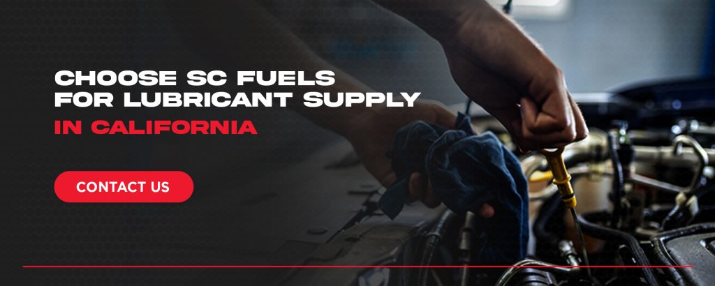 choose SC Fuels for lubricant supply in California